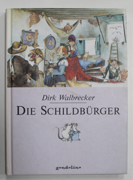 DIE SCHILDBURGER von  DIRK WALBRECKER , illustriert von DORIS EISENBURGER , 2004, TEXT IN LIMBA GERMANA