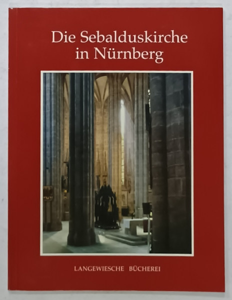 DIE SEBALDUSKIRCHE IN NURNBERG , text von HANS - MARTIN  BARTH , 2007