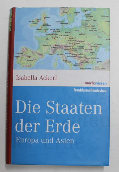 DIE STAATEN DER ERDE - EUROPA UND ASIEN  von ISABELLA ACKERL , 2007