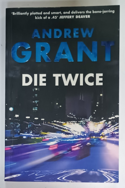 DIE TWICE by ANDREW GRANT , 2010