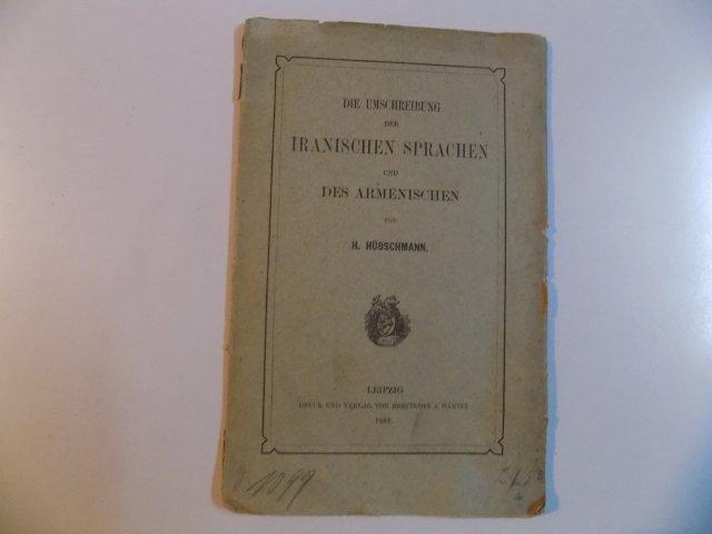 DIE UMSCHREIBUNG DER IRANISCHEN SPRACHEN UND DES ARMESNISCHEN VON H. HUBSCHMANN  1882