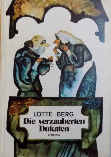 DIE VERZAUBERTEN DUKATEN - EINE HEINZELMANNCHENGESCHICHTE von LOTTE BERG , mit illustrationen von HELGA UNIPAN , 1979
