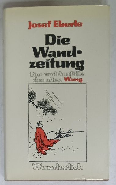 DIE WANDZEITUNG von JOSEF EBERLE , ( GAZETA DE PERETE )  , TEXT IN LIMBA  GERMANA , VERSURI , 1981