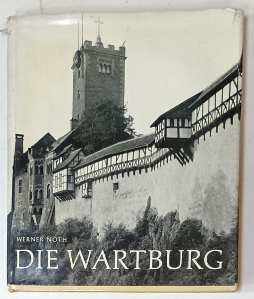 DIE WARTBURG von WERNER NOTH , 1967, TEXT IN LIMBA GERMANA