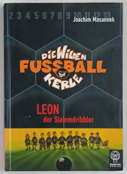 DIE WILDEN FUSSBALL KERLE , LEON DER SLALOMDRIBBLER , BAND 1 von JOACHIM MASANNEK , 2003