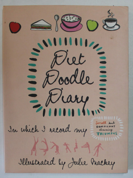 DIET DOODLE DIARY ,  illustrated by JULIE MACKEY , ANII ' 2000