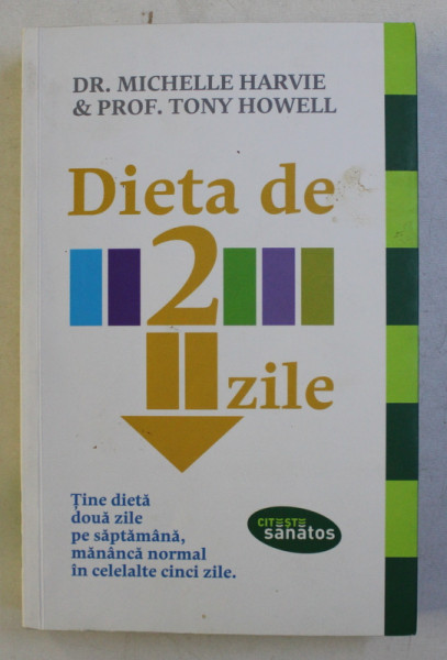DIETA DE 2 ZILE de MICHELLE HARVIE si TONY HOWELL , 2013