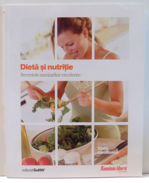 DIETA SI NUTRITIE , SECRETELE MENIURILOR EXCELENTE , 2009
