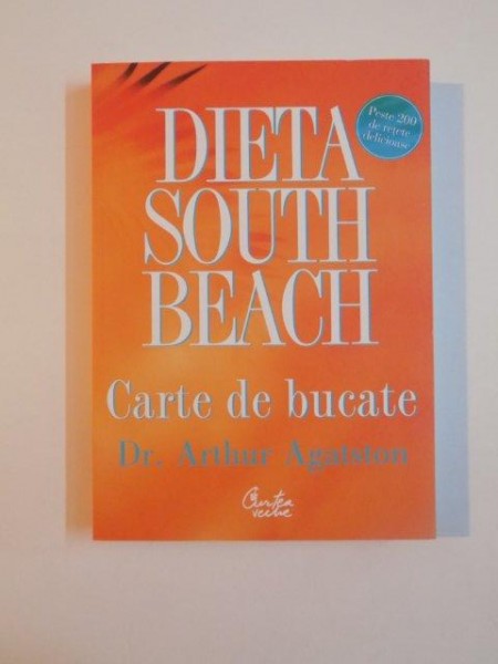 DIETA SOUTH BEACH , CARTE DE BUCATE  de ARTHUR AGATSTON , 2012