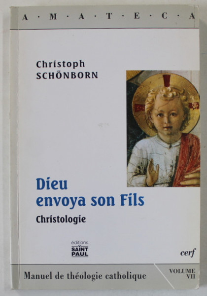 DIEU ENVOYA SON FILS , CHRISTOLOGIE par CHRISTOPH SCHONBORN , 2005, DEDICATIE *