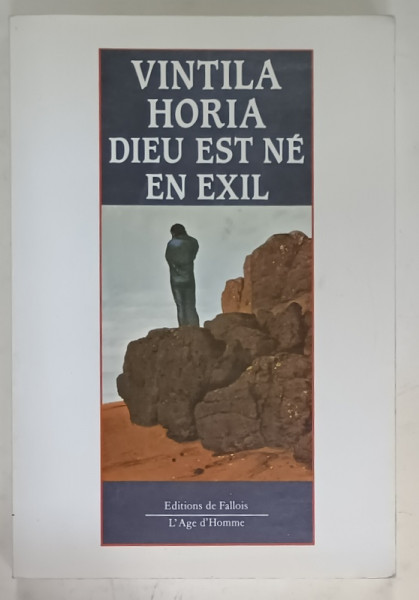DIEU EST NE EN EXIL par VINTILA HORIA , 1988