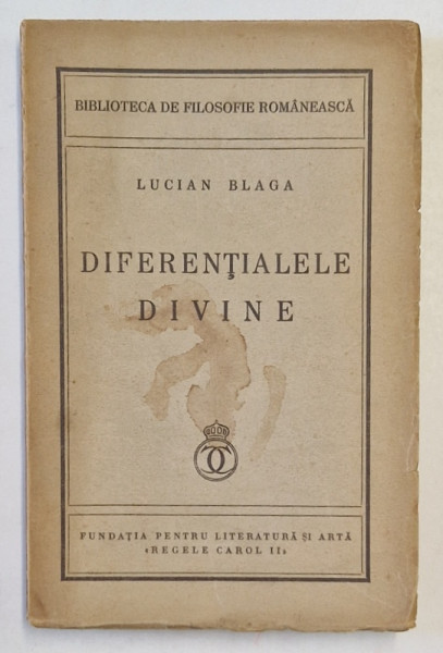 DIFERENTIALELE DIVINE de LUCIAN BLAGA , 1940 *PREZINTA HALOURI DE APA