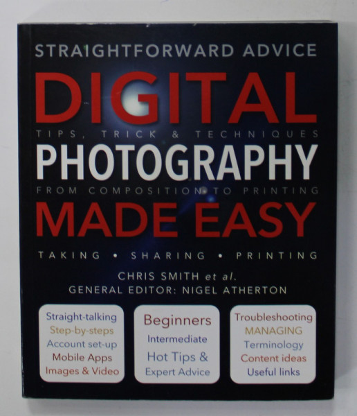 DIGITAL PHOTOGRAPHY MADE EASY by CHRIS SMITH...JOEL LACY , 2015