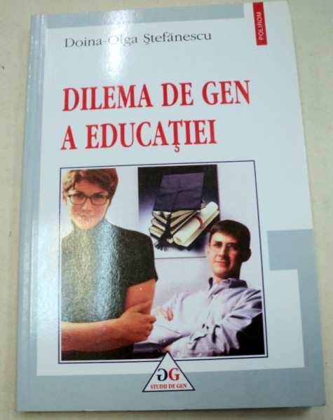DILEMA DE GEN A EDUCATIEI - DOINA OLGA STEFANESCU  2003