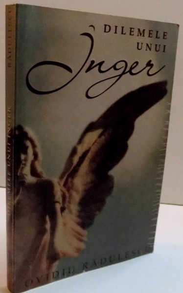 DILEMELE UNUI INGER de OVIDIU RADULESCU , 2004 , PREZINTA HALOURI DE APA