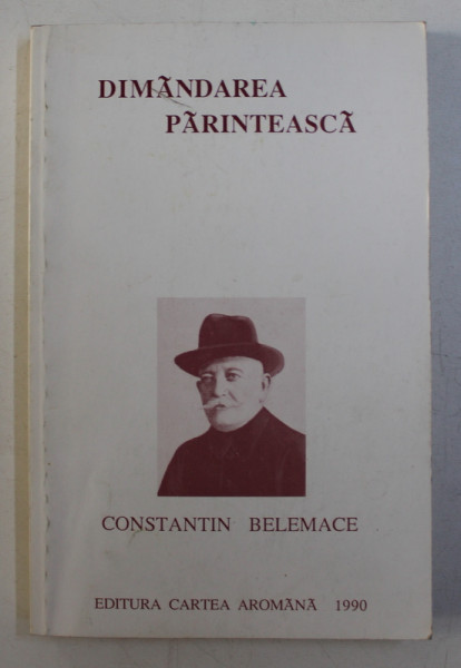 DIMANDAREA PARINTEASCA de CONSTANTIN BELIMACE , 1990