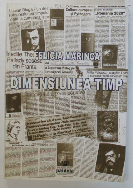 DIMENSIUNEA TIMP , NOTE DE CALATORIE , MARTURII , CRONICI de FELICIA MARINCA , 2007