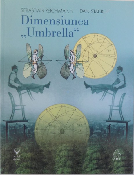 DIMENSIUNEA UMBRELLA de SEBASTIAN REICHMANN, DAN STANCIU, 2009