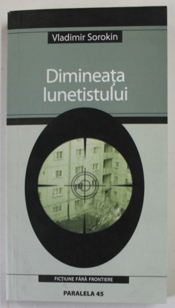 DIMINEATA LUNETISTULUI de VLADIMIR SOROKIN , 2004