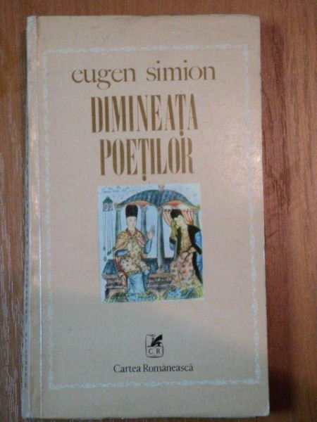 DIMINEATA POETILOR- EUGEN SIMION, 1980