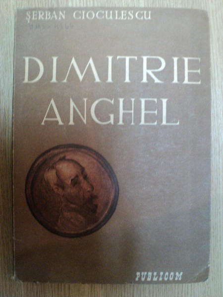 DIMITRIE ANGHEL de SERBAN CIOCULESCU , 1945