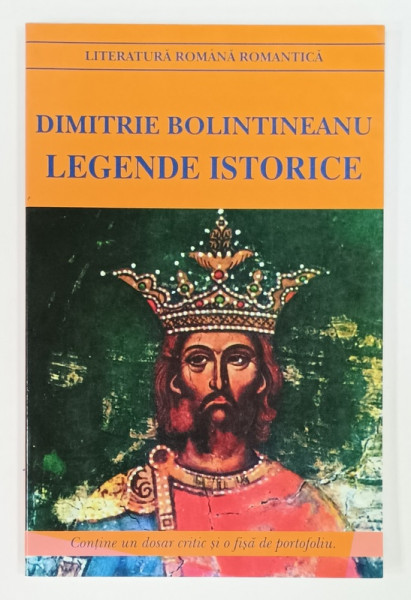 DIMITRIE BOLINTINEANU , LEGENDE ISTORICE , 2012