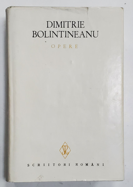 DIMITRIE BOLINTINEANU , OPERE , VOLUMUL 9 , 1987