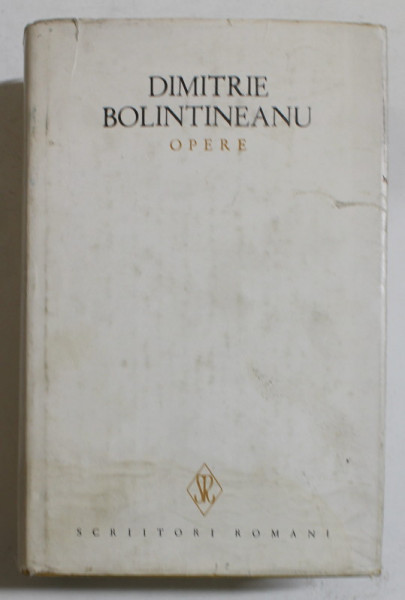 DIMITRIE BOLINTINEANU , OPERE , VOLUMUL I - POEZII , edite de TEODOR VARGOLICI , 1981
