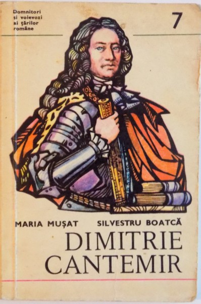 DIMITRIE CANTEMIR de MARIA MUSAT , SILVESTRU BOATCA , 1975