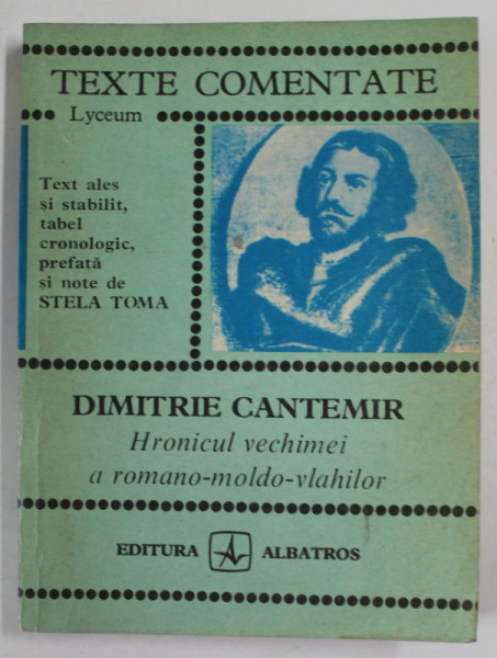 DIMITRIE CANTEMIR , HRONICUL VECHIMEI A ROMANO - MOLDO - VLAHILOR , 1981