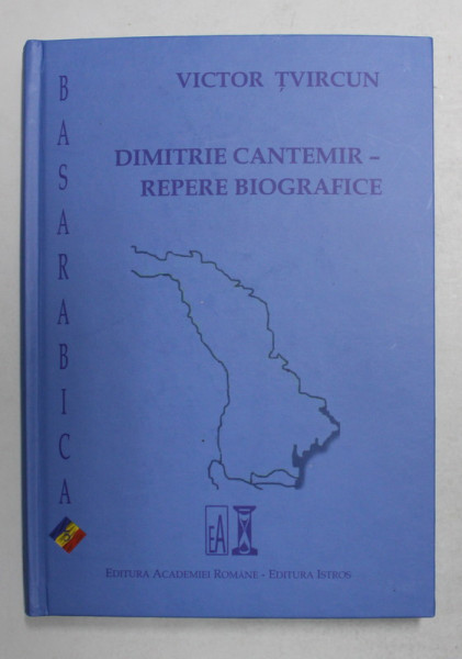 DIMITRIE CANTEMIR - REPERE BIOGRAFICE de VICTOR TVIRCUN , 2017