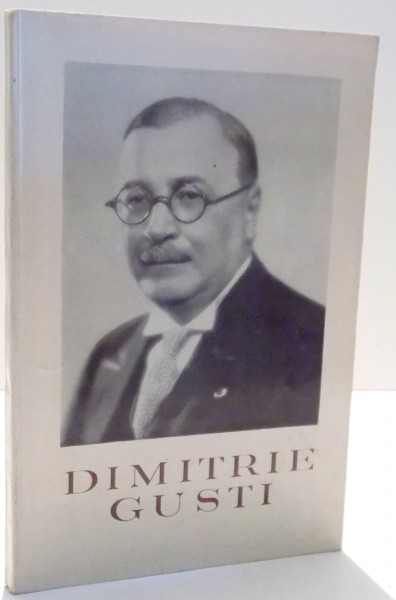 DIMITRIE GUSTI de OVIDIU BADINA SI OCTAVIAN NEAMTU , 1968