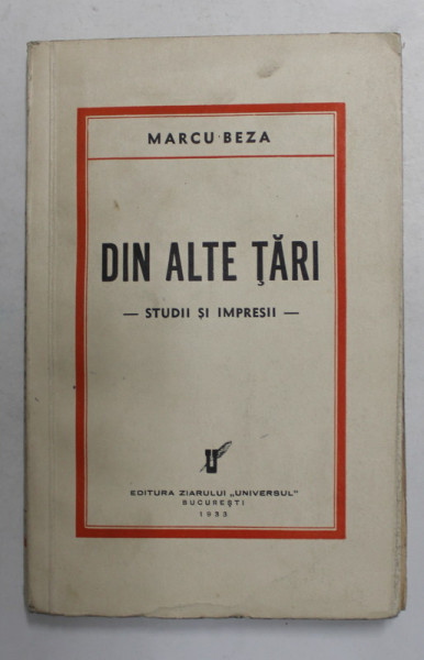 DIN ALTE TARI - STUDII  SI IMPRESII de MARCU BEZA , 1933