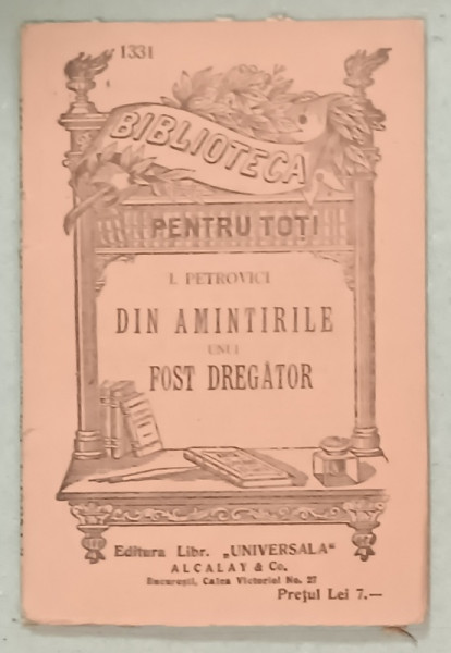 DIN AMINTIRILE UNUI FOST DREGATOR de I. PETROVICI , EDITIE INTERBELICA