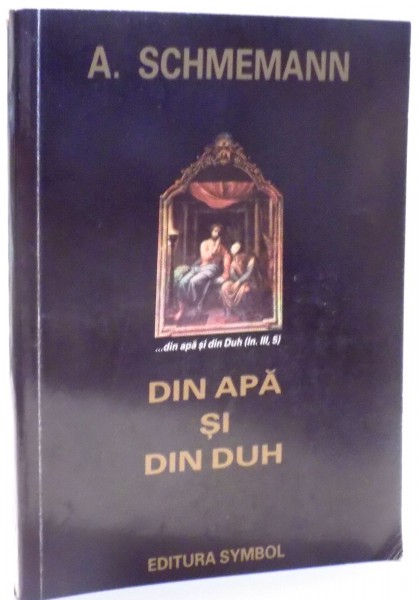 DIN APA SI DIN DUH de A. SCHMEMANN , 1992 * MICI DEFECTE COPERTA