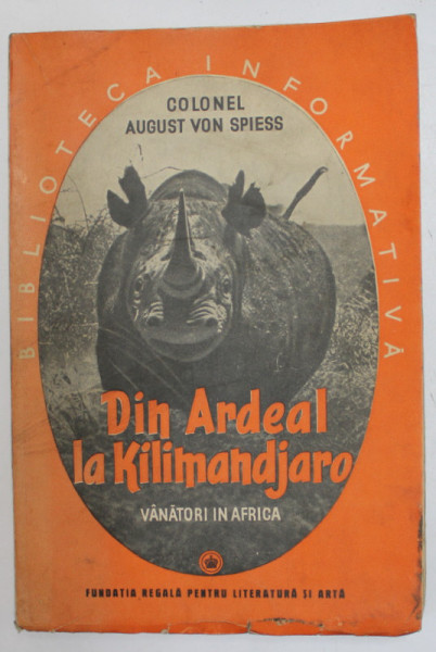 DIN ARDEAL LA KILIMANDJARO, VANTORI IN AFRICA de COLONEL AUGUST VON SPIESS,  1942