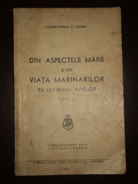 Din aspectele Mării Negre şi din viaţa marinarilor pe întinsul apelor, Partea I-a, Contr'amiral C Negru  1941, Dedicatie*