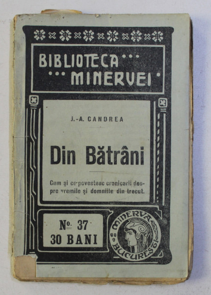 DIN BATRANI de I.A. CANDREA , 1909