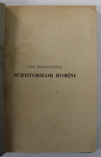 DIN BIOGRAFIILE SCRIITORILOR ROMANI de GHEORGHE ADAMESCU , INCEPUTUL SEC. XX