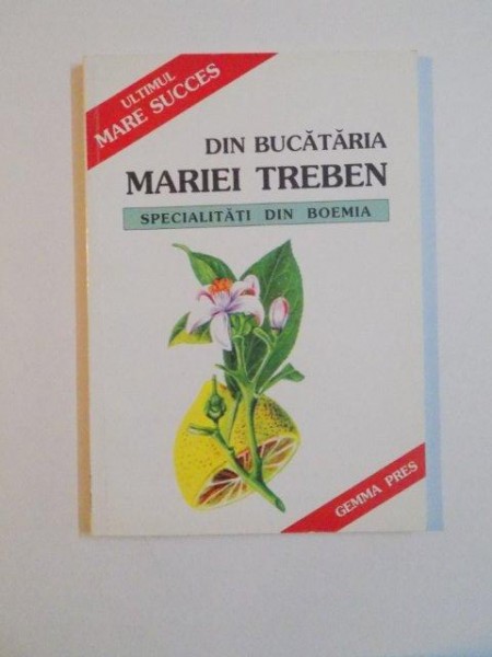 DIN BUCATARIA MARIEI TREBEN , SPECIALITATI DIN BOEMIA