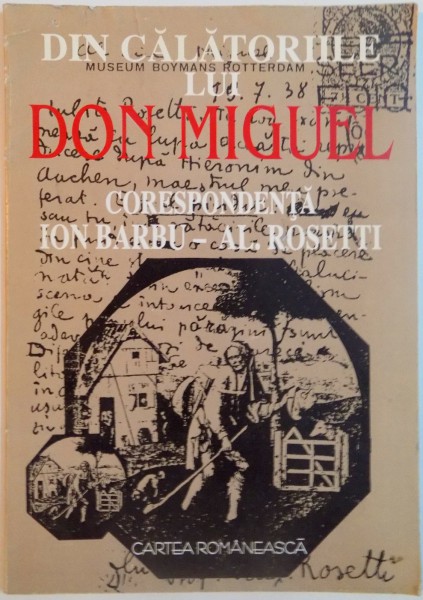 DIN CALATORIILE LUI DON MIGUEL, CORESPONDENTA ION BARBU - AL. ROSETTI, 1995
