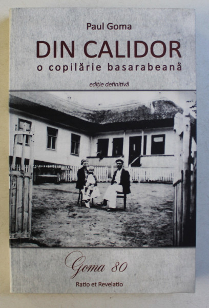 DIN CALIDOR - O COPILARIE BASARABEANA de PAUL GOMA , 2015