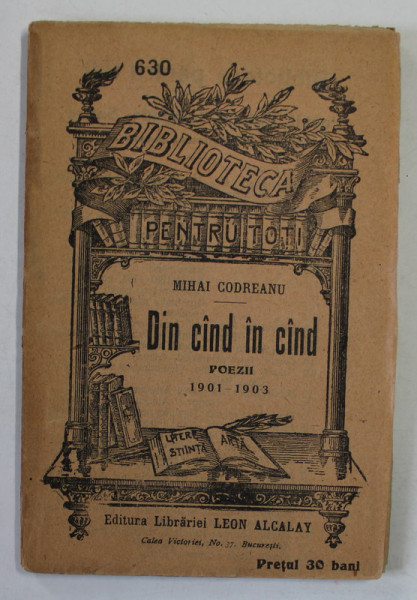 DIN CAND IN CAND , POEZII de MIHAI CODREANU , 1901 -1903 , EDITIE DE INCEPUT DE SECOL XX