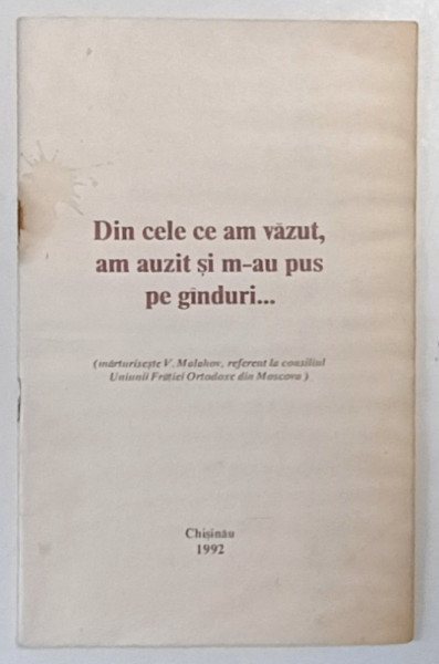 DIN CELE CE AM VAZUT , AM AUZIT SI M- AU PUS PE GANDURI ...de V. MALAHOV , REFERENT LA CONSILIUL UNIUNII FRATIEI ORTODOXE DIN MOSCOVA , 1992