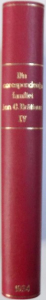 DIN CORESPONDENTA FAMILIEI BRATIANU 1888 - 1889 , VOL. IV , 1934