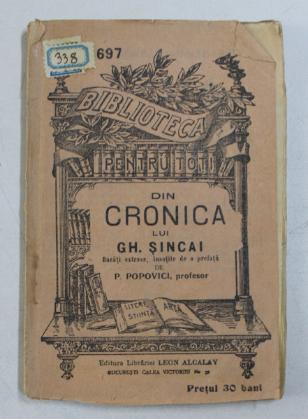 DIN CRONICA LUI GH. SINCAI ,  bucati extrase , insotite de o prefata de P. POPOVICI , EDITIE INTERBELICA