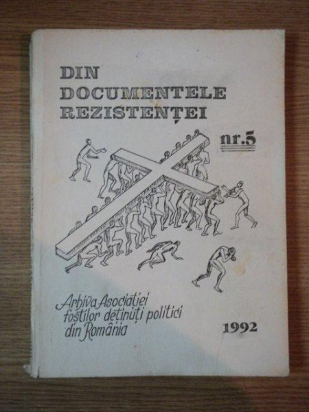 DIN DOCUMENTELE REZISTENTEI , VOL V de CONSTANTIN AUREL DRAGODAN ... 1992