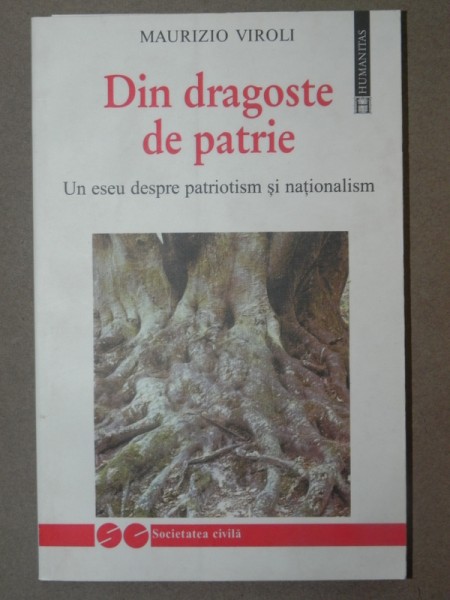 DIN DRAGOSTE DE PATRIE-MAURITIO VIROLI  BUCURESTI