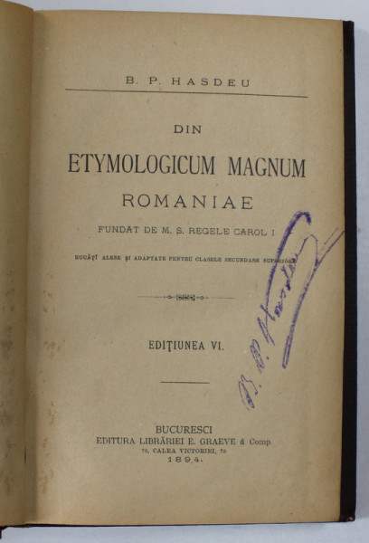 DIN ETYMOLOGICUM MAGNUM ROMANIAE  - FUNDAT DE REGELE CAROL de B. P. HASDEU , 1894 , CONTINE EX - LIBRISUL LUI B.P. HASDEU *