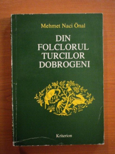 DIN FOLCLORUL TURCILOR DOBROGENI de MEHMET NACI ONAL  1997